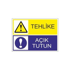 Este Uyarı Levhaları Tehlike Acık Tutun 25x35 cm Uyarı Levhası