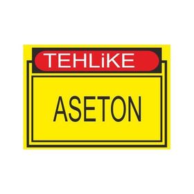 Este Uyarı Levhaları Tehlike Aseton 25x35 cm Uyarı Levhası
