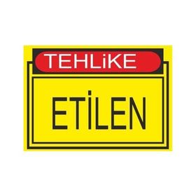 Este Uyarı Levhaları Tehlike Etilen 25x35 cm Uyarı Levhası
