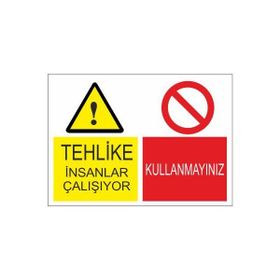Este Uyarı Levhaları Tehlike İnsanlar Çalışıyor Kullanmayınız 25x35 cm Uyarı Levhası