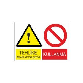 Este Uyarı Levhaları Tehlike İnsanlar Çalışıyor Kullanmayınız 25x35 cm Uyarı Levhası