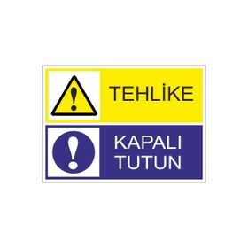 Este Uyarı Levhaları Tehlike Kapalı Tutun 25x35 cm Uyarı Levhası