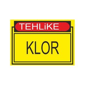 Este Uyarı Levhaları Tehlike Klor 25x35 cm Uyarı Levhası
