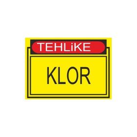 Este Uyarı Levhaları Tehlike Klor 25x35 cm Uyarı Levhası