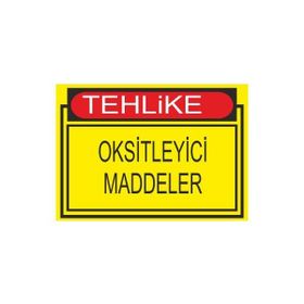 Este Uyarı Levhaları Tehlike Osksitleyici Maddeler 25x35 cm Uyarı Levhası