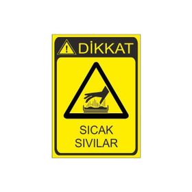 Este Uyarı Levhaları Tehlike Sıcak Sıvılar 25x35 cm Uyarı Levhası