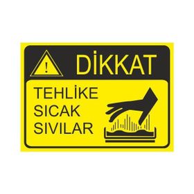 Este Uyarı Levhaları Tehlike Sıcak Sıvılar 25x35 cm Uyarı Levhası