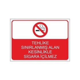 Este Uyarı Levhaları Tehlike Sınırlanmış Alan Kesinlikle Sigara İçilmez 25x35 cm Uyarı Levhası