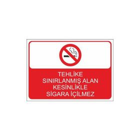 Este Uyarı Levhaları Tehlike Sınırlanmış Alan Kesinlikle Sigara İçilmez 25x35 cm Uyarı Levhası