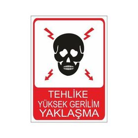 Este Uyarı Levhaları Tehlike Tüksek Gerilim Yaklaşma 25x35 cm Uyarı Levhası