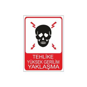 Este Uyarı Levhaları Tehlike Tüksek Gerilim Yaklaşma 25x35 cm Uyarı Levhası