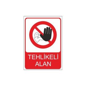 Este Uyarı Levhaları Tehlikeli Alan Yaklaşmak Tehlikeli Ve Yasaktır 25x35 cm Uyarı Levhası