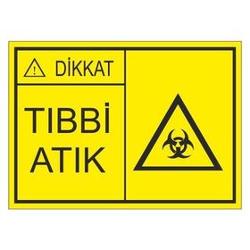 Este Uyarı Levhaları Tıbbi Atık 25x35 cm Uyarı Levhası