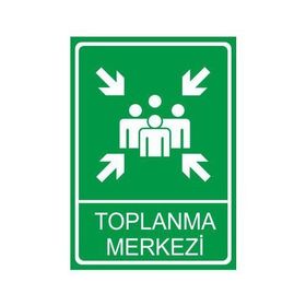 Este Uyarı Levhaları Toplanma Noktası 25x35 cm Uyarı Levhası
