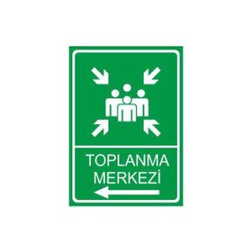 Este Uyarı Levhaları Toplanma Noktası 25x35 cm Uyarı Levhası