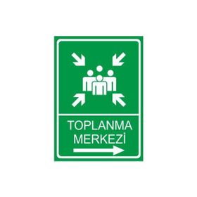 Este Uyarı Levhaları Toplanma Noktası 25x35 cm Uyarı Levhası