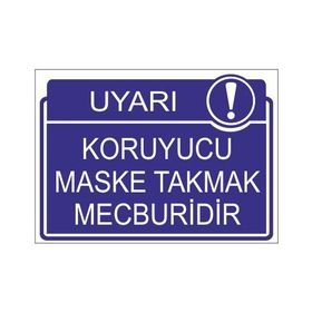Este Uyarı Levhaları Uyarı Koruyucu Maske Takmak Mecburidir 25x35 cm Uyarı Levhası