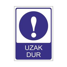 Este Uyarı Levhaları Uzak Dur 25x35 cm Uyarı Levhası