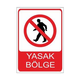 Este Uyarı Levhaları Yasak Bölge 25x35 cm Uyarı Levhası