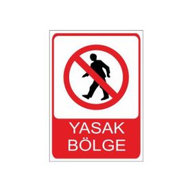 Este Uyarı Levhaları Yasak Bölge 25x35 cm Uyarı Levhası