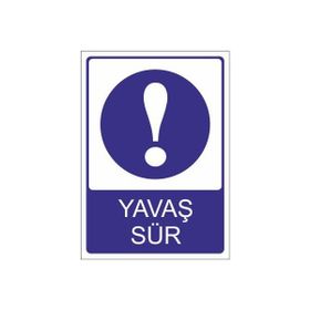 Este Uyarı Levhaları Yavaş Sür 25x35 cm Uyarı Levhası