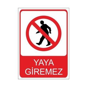 Este Uyarı Levhaları Yaya Giremez 25x35 cm Uyarı Levhası