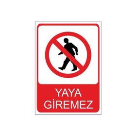 Este Uyarı Levhaları Yaya Giremez 25x35 cm Uyarı Levhası