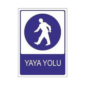 Este Uyarı Levhaları Yaya Yolu 25x35 cm Uyarı Levhası