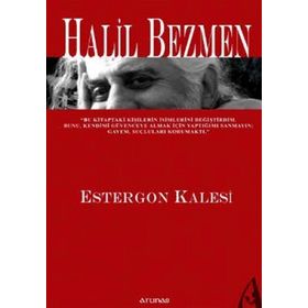 ESTERGON KALESI - HALIL BEZMEN