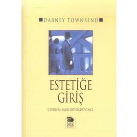 ESTETİĞE GİRİŞ - DABNEY TOWNSEND