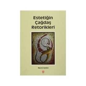 Estetiğin Çağdaş Retorikleri - Necmi Karkın
