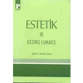 Estetik 3 - György Lukâcs György Lukâcs