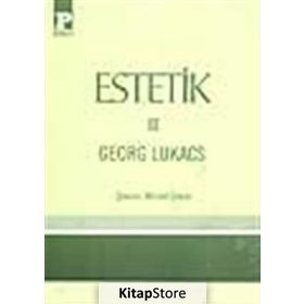 Estetik 3 - György Lukâcs György Lukâcs