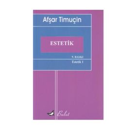 Estetik - Afşar Timuçin