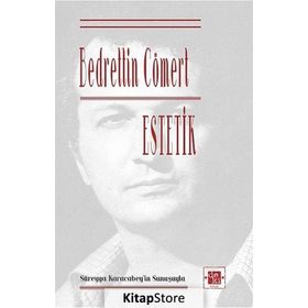 ESTETIK - BEDRETTIN CÖMERT
