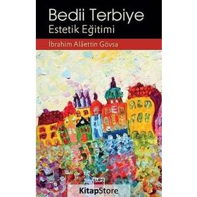 ESTETIK EĞİTİM -BEDII TERBIYE- - İBRAHİM ALAADDIN GÖVSA