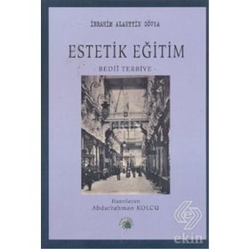 ESTETIK EĞİTİM -BEDII TERBIYE- - İBRAHİM ALAADDIN GÖVSA