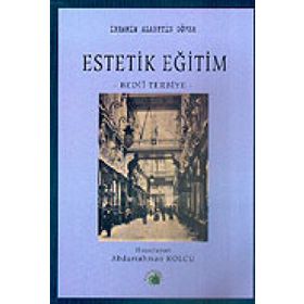 ESTETIK EĞİTİM -BEDII TERBIYE- - İBRAHİM ALAADDIN GÖVSA