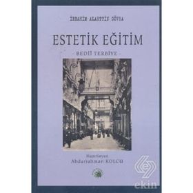 ESTETIK EĞİTİM -BEDII TERBIYE- - İBRAHİM ALAADDIN GÖVSA