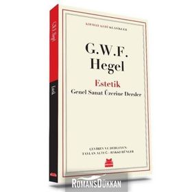 Estetik-Güzel Sanatlar Üzerine Dersler - Georg Wilhelm F. Hegel