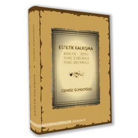 ESTETIK KALKIŞMA ROMAN - ÖYKÜ NASIL YAZILMALI, NASIL OKUNMALI - CENGIZ GÜNDOĞDU