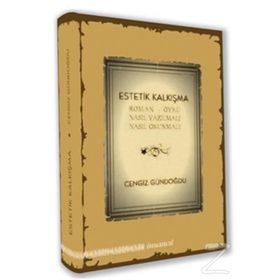 ESTETIK KALKIŞMA ROMAN - ÖYKÜ NASIL YAZILMALI, NASIL OKUNMALI - CENGIZ GÜNDOĞDU