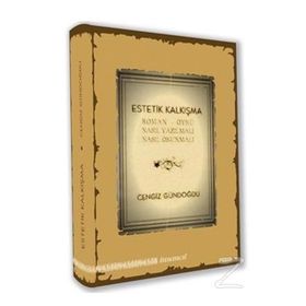 ESTETIK KALKIŞMA ROMAN - ÖYKÜ NASIL YAZILMALI, NASIL OKUNMALI - CENGIZ GÜNDOĞDU