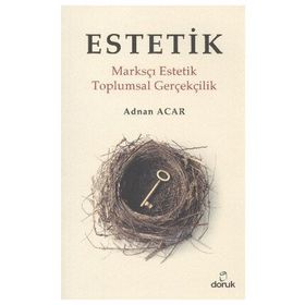 ESTETIK MARKSÇI ESTETIK / TOPLUMSAL GERÇEKÇİLİK - ADNAN ACAR
