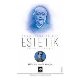 Estetik - Servet-i Fünun Yazıları 1 - Hüseyin Cahit