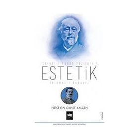 Estetik - Servet-i Fünun Yazıları 1 - Hüseyin Cahit