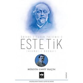 Estetik - Servet-i Fünun Yazıları 1 - Hüseyin Cahit