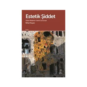 Estetik Şiddet - Nihat Nuyan