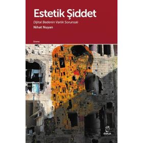 Estetik Şiddet - Nihat Nuyan
