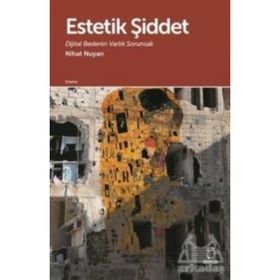 Estetik Şiddet - Nihat Nuyan